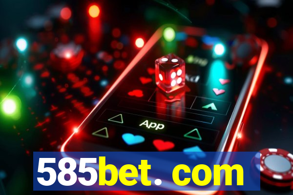 585bet. com